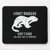 Honey Badgers Don't Care S  Mousepad (Vorne)