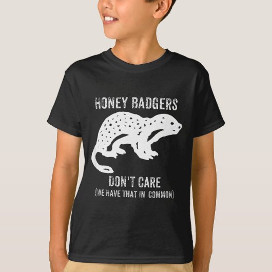 Honey Badgers Don't Care S  T-Shirt (Vorderseite)