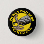 Honey Badgers Fee no Evil quote Button (Vorderseite)