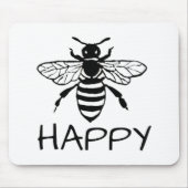 Honey Bee/ Sei glücklich Mousepad (Vorne)