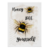 Honey Bee Sie selbst Poster (Vorderseite)