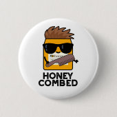 Honey Combed Funny Honey Pun Button (Vorderseite)