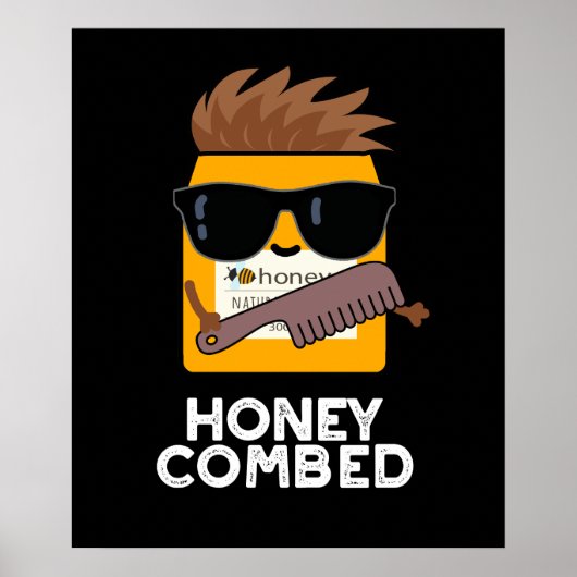 Honey Combed Funny Honey Pun Dark BG Poster (Vorne)