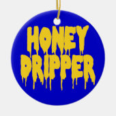 Honey Dripper Keramik Ornament (Vorne)