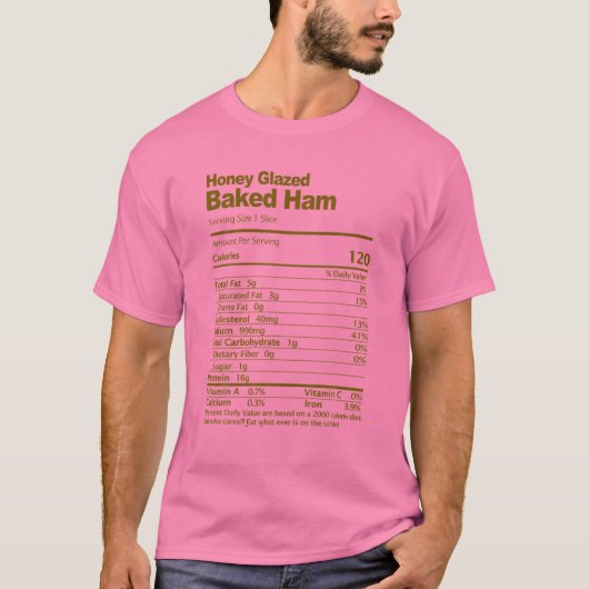 Honey Glazed Baked Ham Nutrition Fakten Weihnachte T-Shirt (Vorderseite)