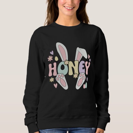 Honey Grandmother Easter Honey Grandma Easter Day Sweatshirt (Vorderseite)