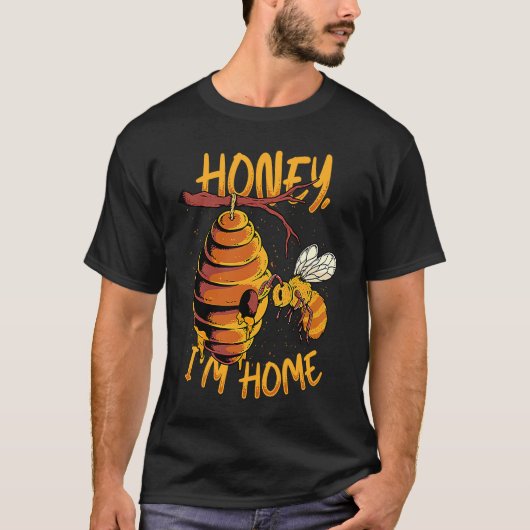 Honey I'm Home Bee Hive Honey Bee  Apiarist Beekee T-Shirt (Vorderseite)