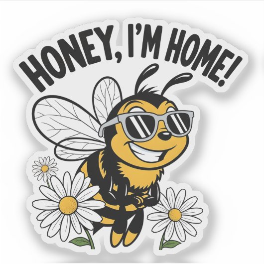 Honey, I'm Home! Sticker (Vorderseite)