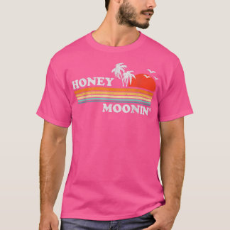 Honey Moonin Beach Honeymoon Vacation Men Women Co T-Shirt