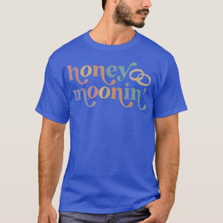 Honey Moonin Fun Honeymoon Brie and Groom Ring Lo T-Shirt