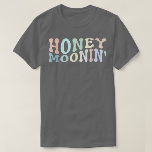 Honey Moonin Fun Honeymooning Honeymoon Vacation T-Shirt (Design vorne)
