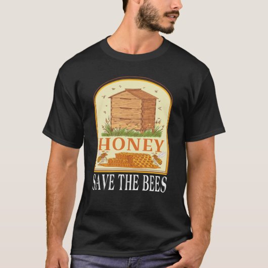 Honey Save The Bees Humorous Honey Beekeeping Quot T-Shirt (Vorderseite)
