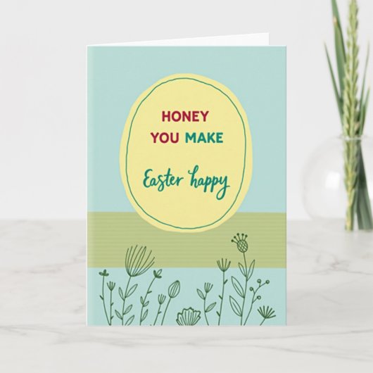 Honey You Make Easter Happy Karte (Vorderseite)