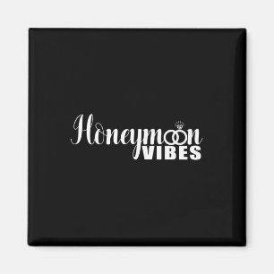 Honeymoon Vibes Funny New Briks and Grooms Weddin Magnet