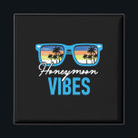 Honeymoon Vibes - Hochzeitsreise Br Magnet<br><div class="desc">Flitterwochen Vibes - Hochzeitsfeiertag Hochzeitsfeier</div>