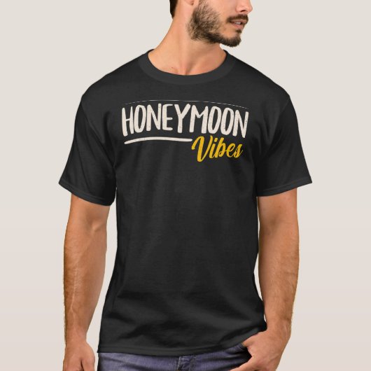 Honeymoon Vibes nur verheiratet neugeborene Braut T-Shirt (Vorderseite)
