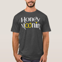 Honeymoonin Honey Moonin Bride Groom Honeym