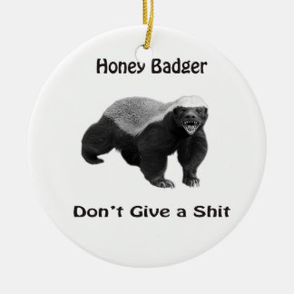 Honig Badger Gib keinen Scheiß! Keramik Ornament