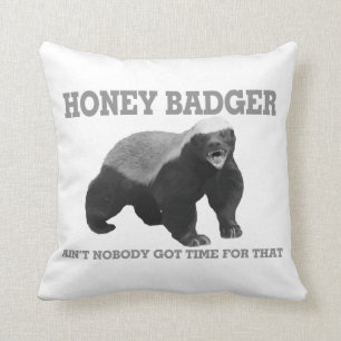Honig Badger ist nicht Got Kissen