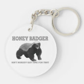 Honig Badger ist nicht Got Zeit für diese Keycha Schlüsselanhänger (Rückseite)