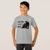 Honig-Dachs - I nimmt gerade, was I will T-Shirt (Vorne ganz)