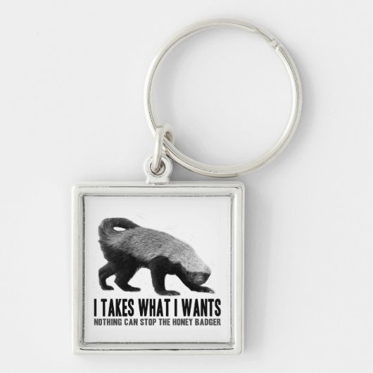 Honig-Dachs - I nimmt, was I will Schlüsselanhänger (Vorne)