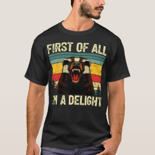 Honig-Dachs Zuerst Bin Ich Ein Vergnügen Lustig T-Shirt