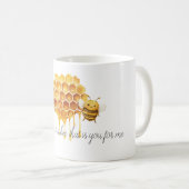 Honig für eine Biene Kaffeetasse (VorderseiteRechts)