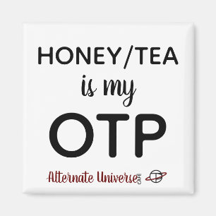 Honig/Tee ist mein OTP Magnet