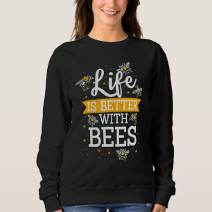 Honigbienen Bienenzucht Zitat Leben ist besser mit Sweatshirt