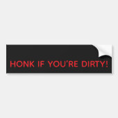 HONK IF YOU’RE DIRTY! AUTOAUFKLEBER (Vorne)