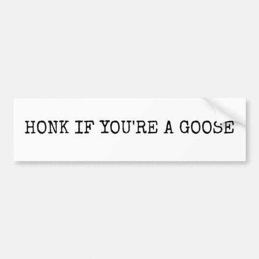 Honk if you're a goose bumper sticker autoaufkleber (Vorne)