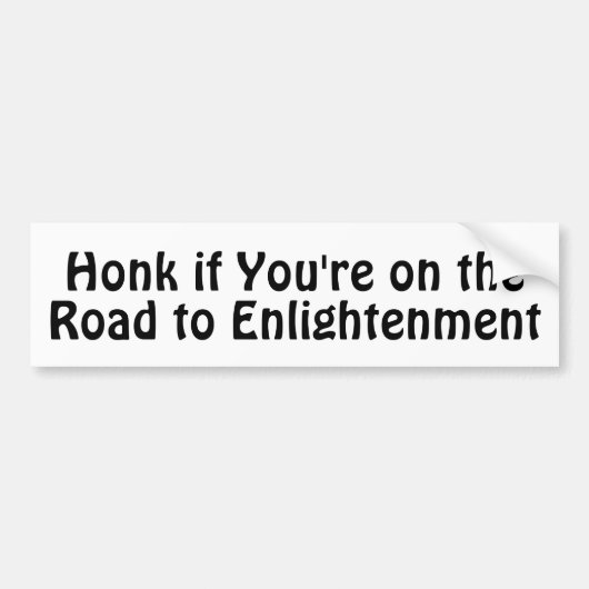 Honk if You're on the Road to Enlightenment Autoaufkleber (Vorne)
