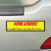 Honk Louder I Can't Hear You Autoaufkleber (Auf Auto)