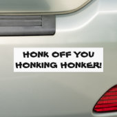 Honk weg von Ihnen Honking Honker Autoaufkleber (Auf Auto)