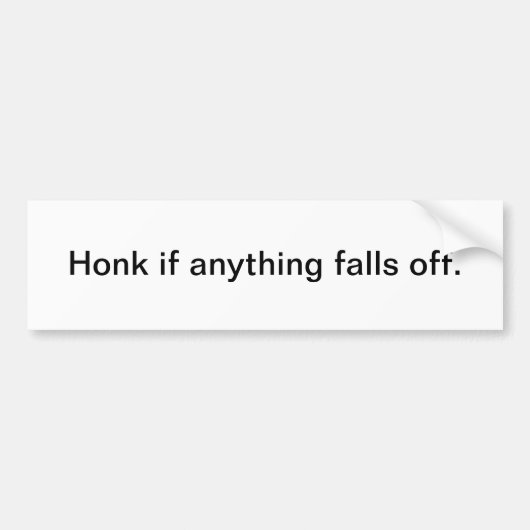 Honk, wenn alles herunterfällt - Autoaufkleber (Vorne)