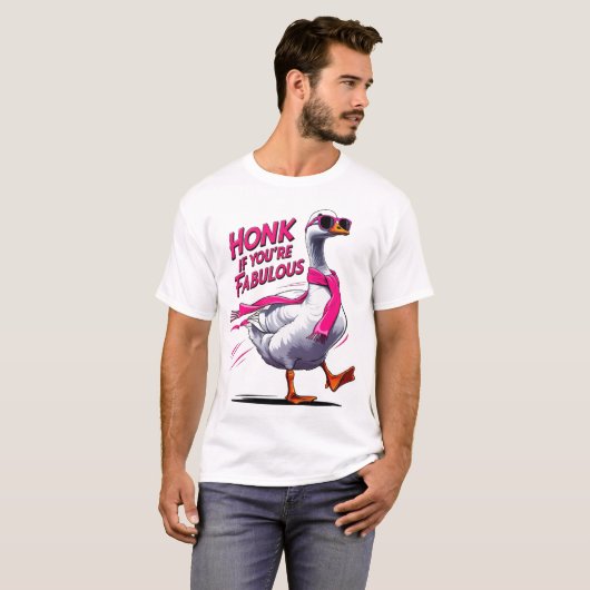 Honk, wenn du fabelhaft bist - Fun Goose Lover T-Shirt (Vorne ganz)