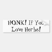 HONK! Wenn du Kräuter ! Autoaufkleber (Vorne)