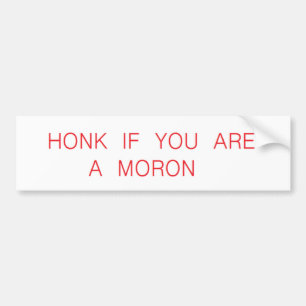honk wenn ein Idiot Autoaufkleber