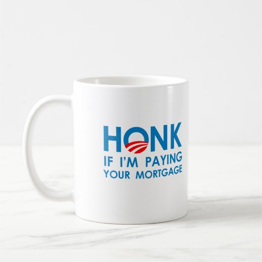 HONK, WENN ich IHRE HYPOTHEK ZAHLE Kaffeetasse (Links)