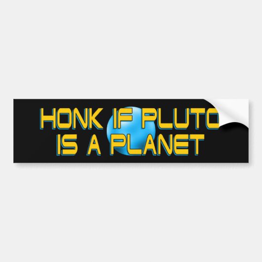 Honk, wenn Pluto ein Planet ist - Funny Astronomie Autoaufkleber (Vorne)