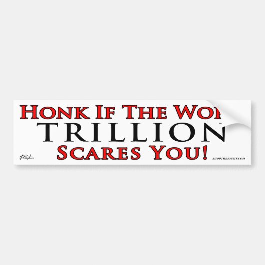 Honk wenn Schrecken Trillion Sie Autoaufkleber (Vorne)