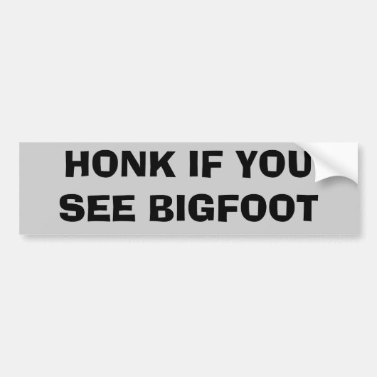 Honk, wenn Sie Bigfoot sehen Autoaufkleber (Vorne)