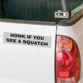Honk, wenn Sie ein Squatch sehen Autoaufkleber (Auf Lkw)