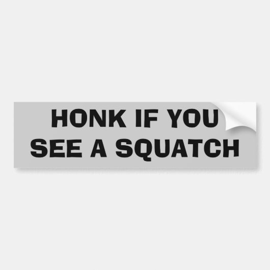 Honk, wenn Sie ein Squatch sehen Autoaufkleber (Vorne)