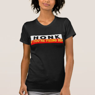 Honk, wenn Sie F ** König Ben sind T-Shirt