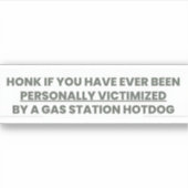Honk, wenn Sie jemals persönlich Opfer geworden si Aufkleber (Vorderseite)