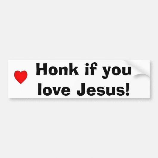 Honk wenn Sie Liebe Jesus! Autoaufkleber (Vorne)
