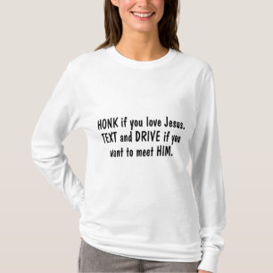 Honk wenn Sie Liebe-Jesustext und -antrieb, wenn T-Shirt