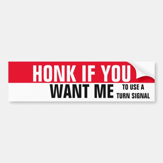 HONK, WENN SIE MIR GEWOLLT HABEN, EIN TURN-SIGNAL AUTOAUFKLEBER (Vorne)